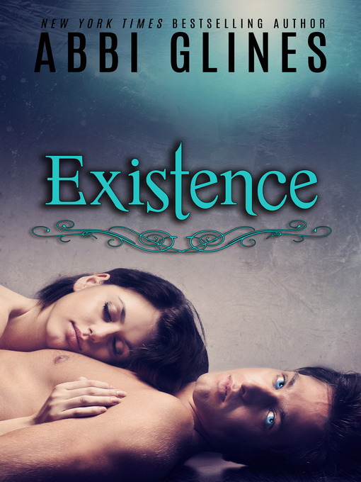Title details for Existence by Abbi Glines - Available